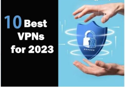 10 Best VPNs for 2023