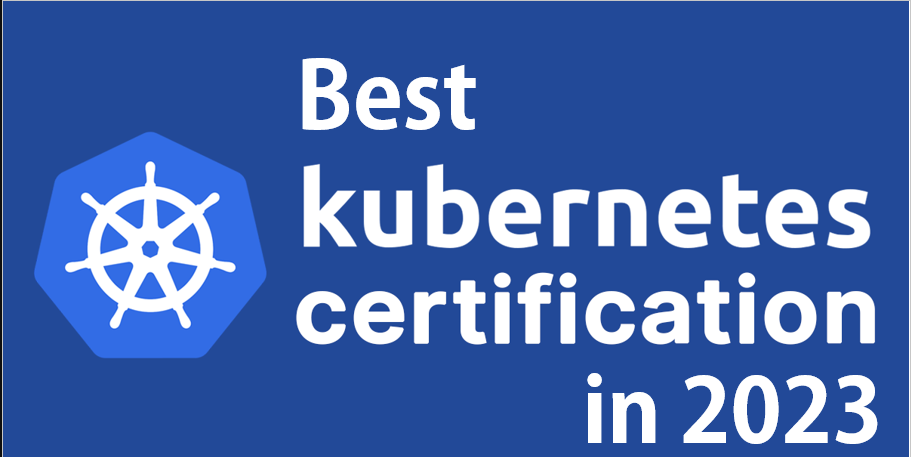 The Ultimate Guide to the Best Kubernetes Certifications in 2023