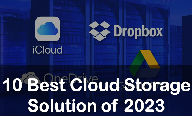 10 Best Cloud Storage Solutions in 2023