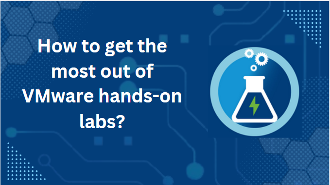 How to get most out of VMware Hands-on Lab