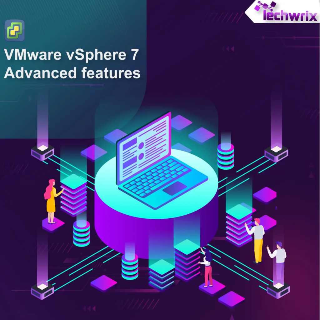 VMware vSphere 7 Advanced Features